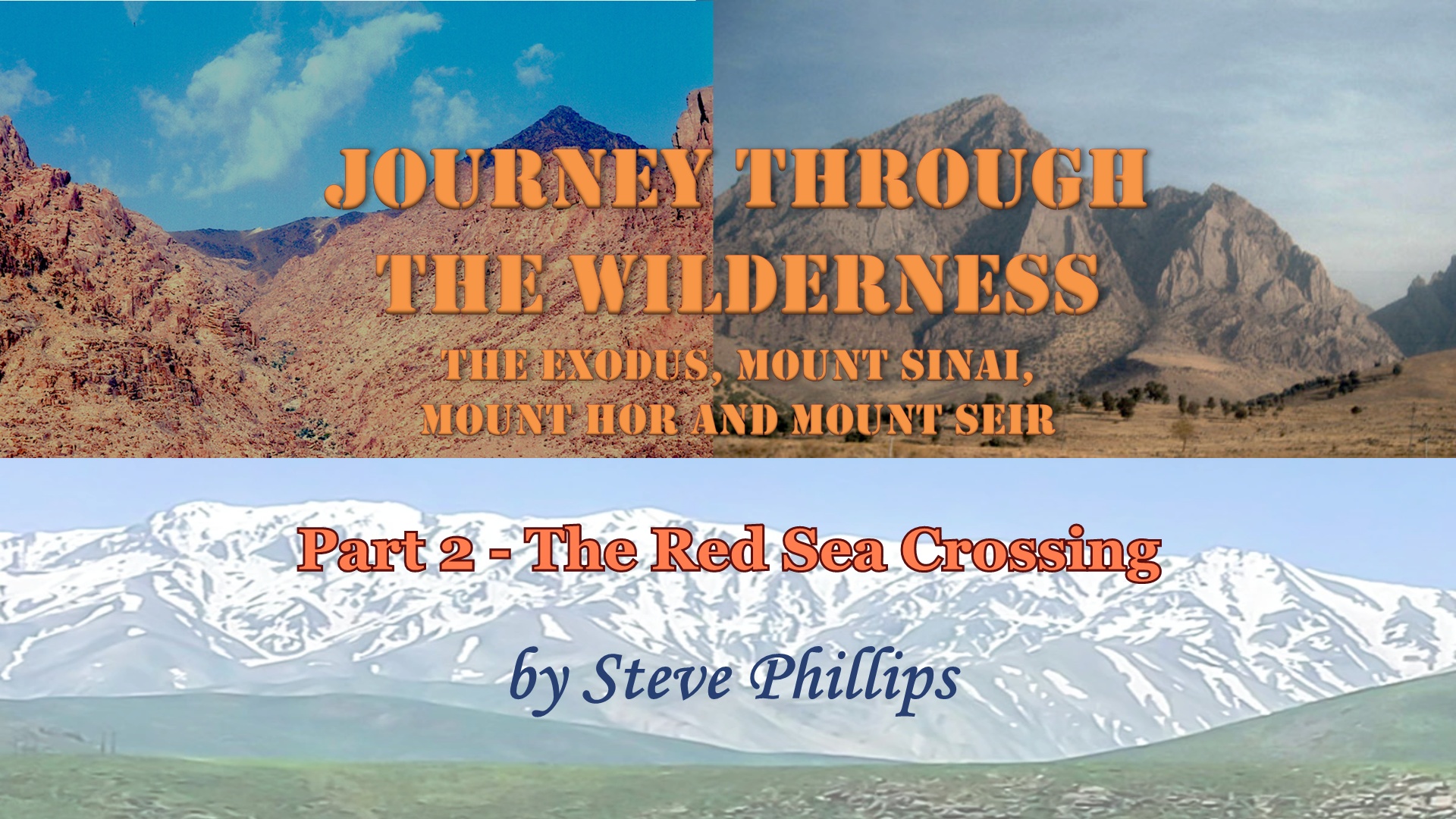 Journey Through the Wilderness Part 2